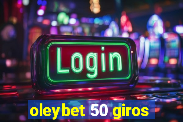 oleybet 50 giros